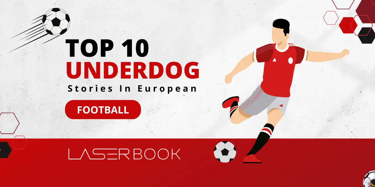 top 10 underdog stories In european football